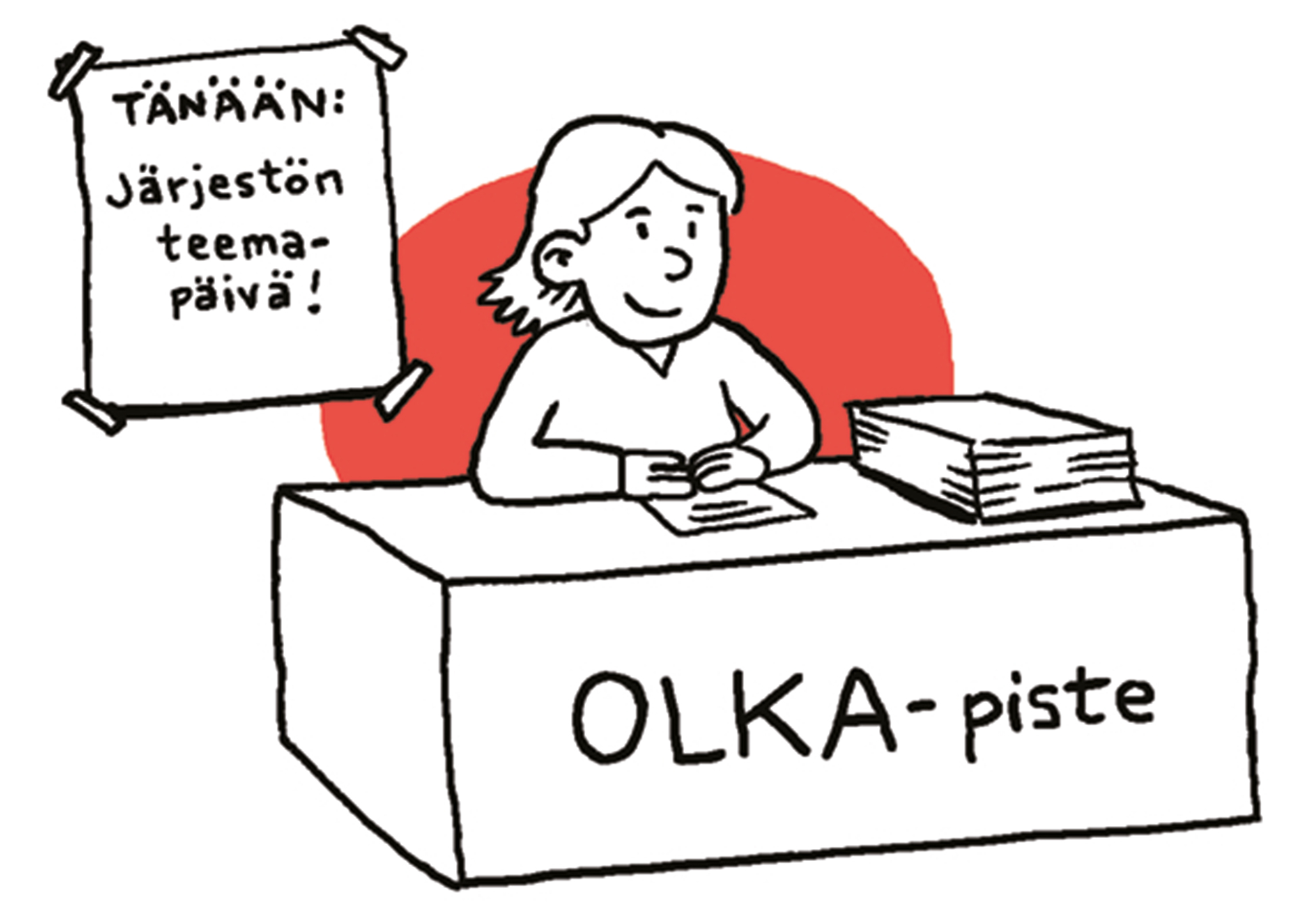 Kuva: Tussitaikurit. Piirroshahmo istuu OLKA-pisteellä hymyileväisenä, takana on kyltti "Tänään: Järjestön teemapäivä!"